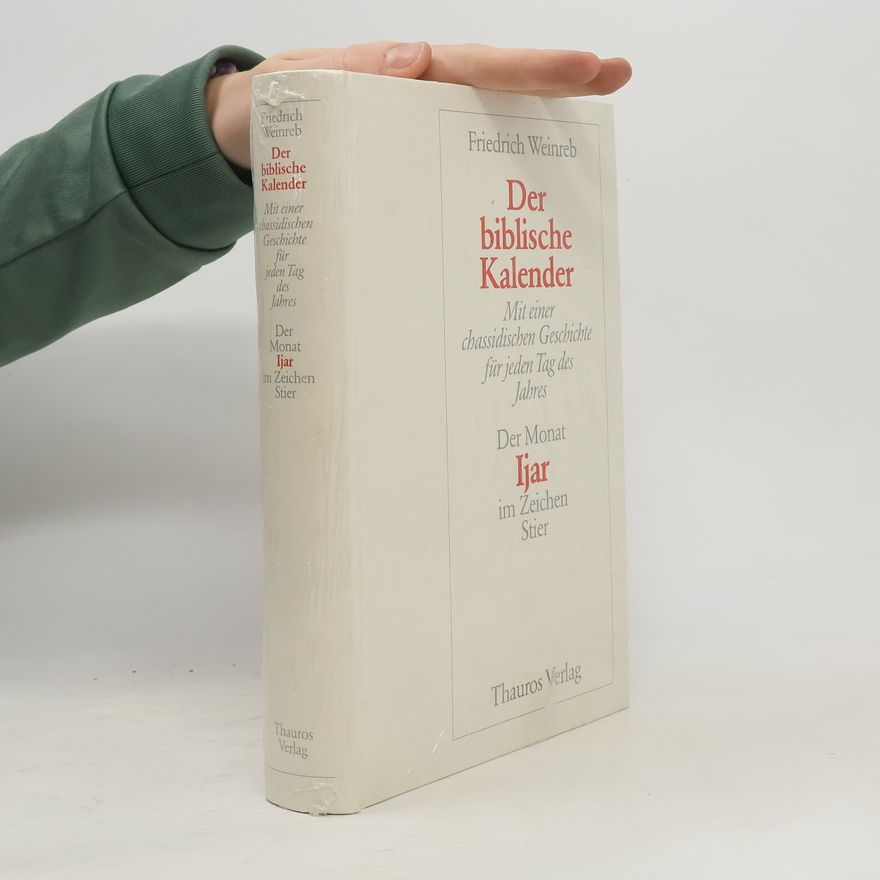 Friedrich Weinreb Der Biblische Kalender. Der Monat Siwan im Zeichen Zwillinge