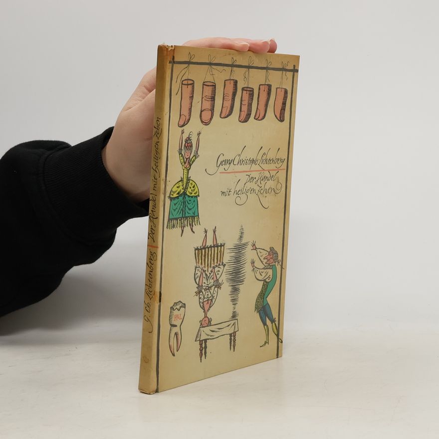 Georg Christoph Lichtenberg Der Handel mit heiligen Zehen