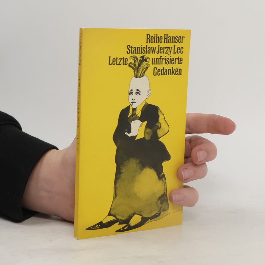 Stanisław Jerzy Lec Letzte unfrisierte Gedanken