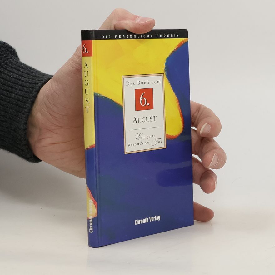 Autorenkollektiv Das Buch vom 6. August