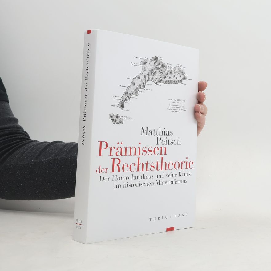 Matthias Peitsch Prämissen der Rechtstheorie