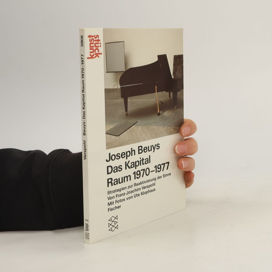 Franz-Joachim Verspohl Joseph Beuys, Das Kapital Raum 1970 - 77