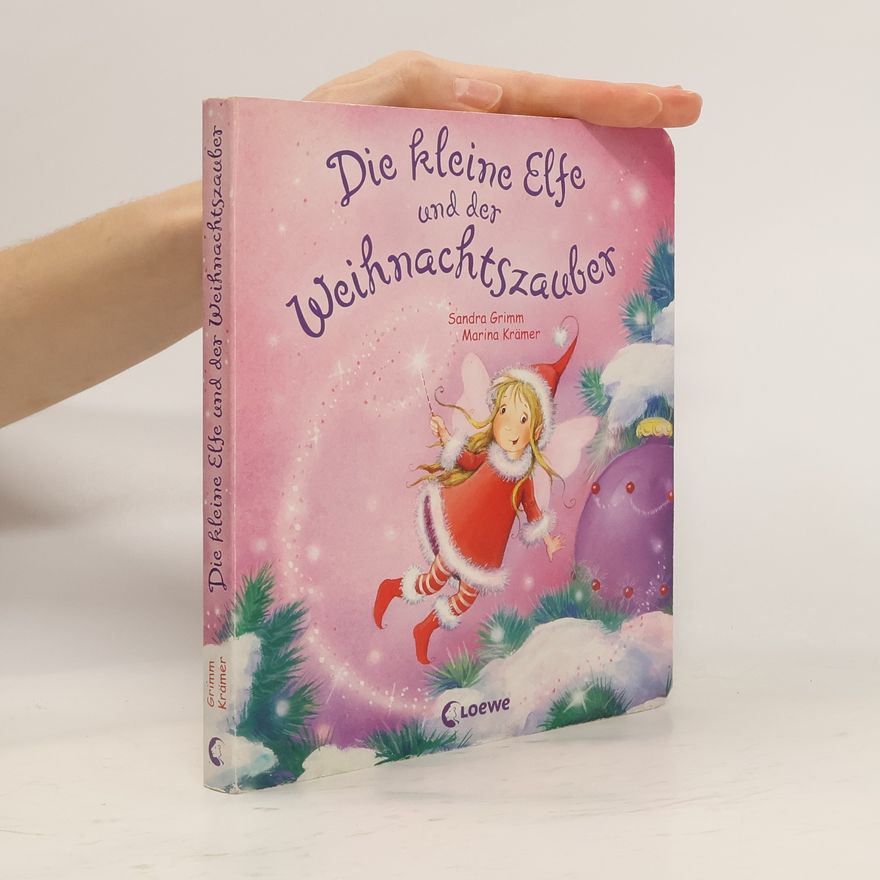 Sandra Grimm Die kleine Elfe und der Weihnachtszauber