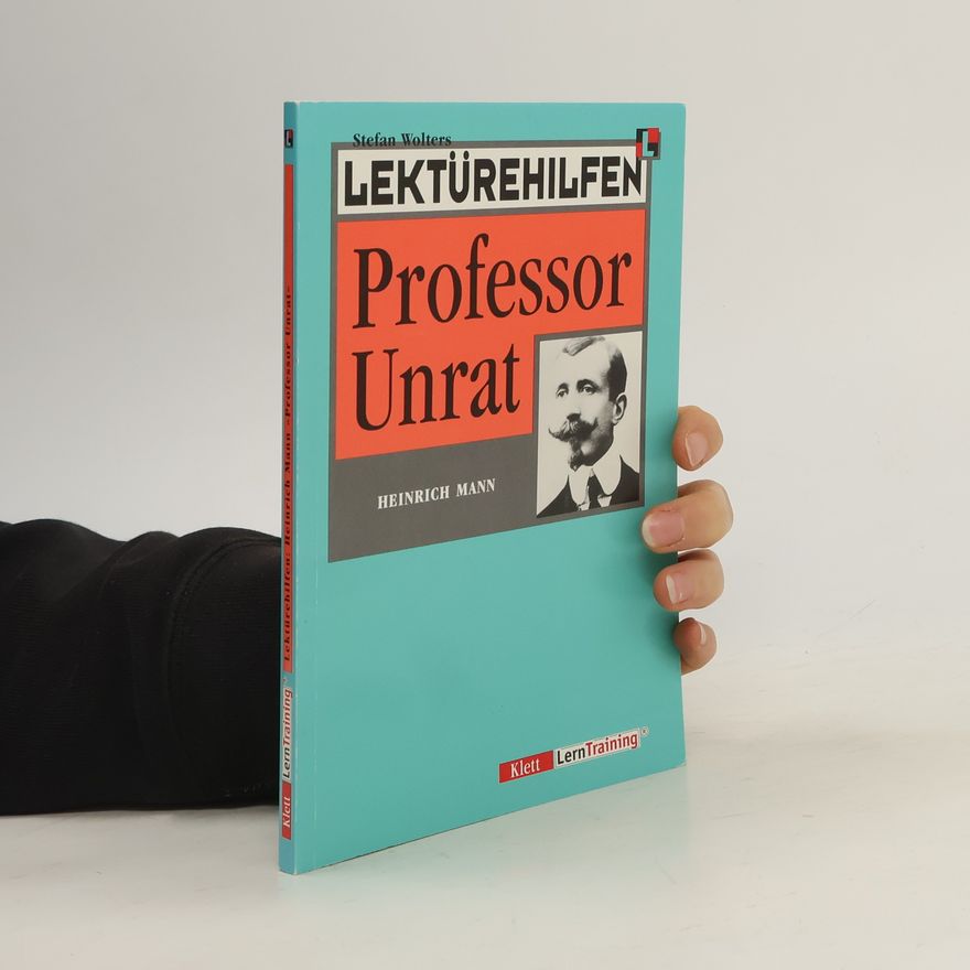 Stefan Wolters Lektürehilfen Heinrich Mann "Professor Unrat"
