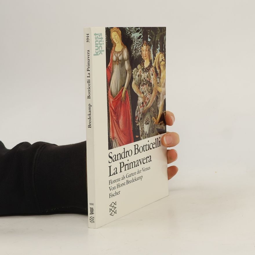 Horst Bredekamp Botticelli, Primavera