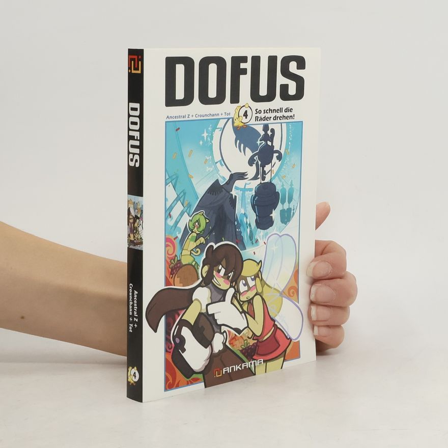 Autorenkollektiv Dofus 4: So schnell die Räder drehen!