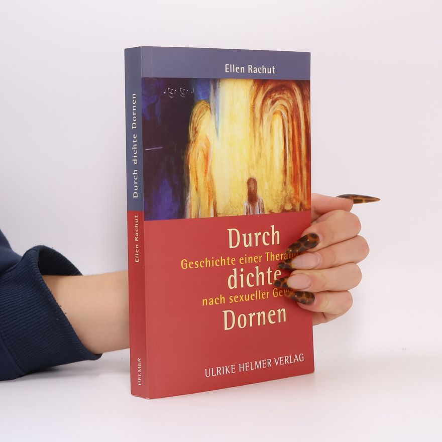 Ellen Rachut Durch dichte Dornen