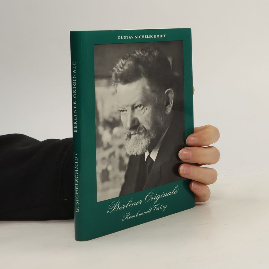 Gustav Sichelschmidt Berliner Originale