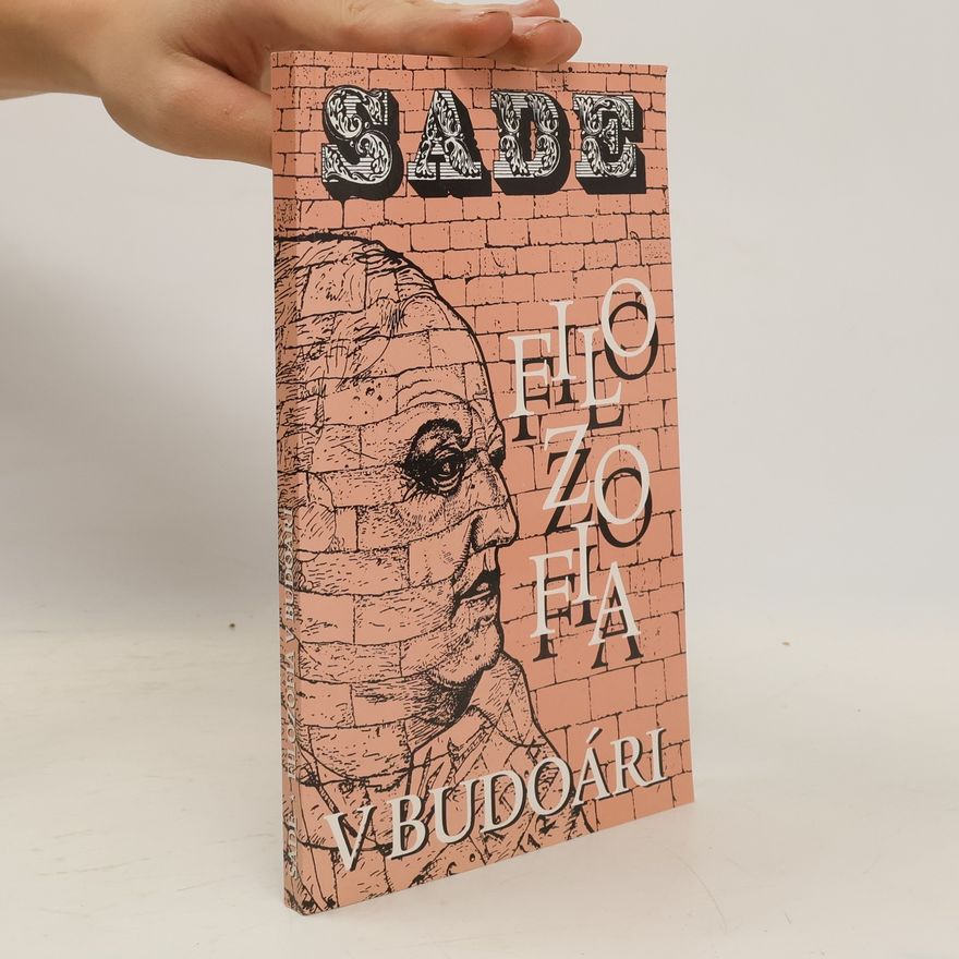 Donatien Alphonse François marquis de Sade Filozofia v budoári