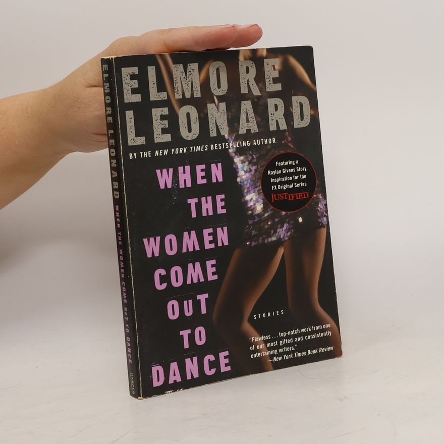 Elmore Leonard When the Women Come Out to Dance