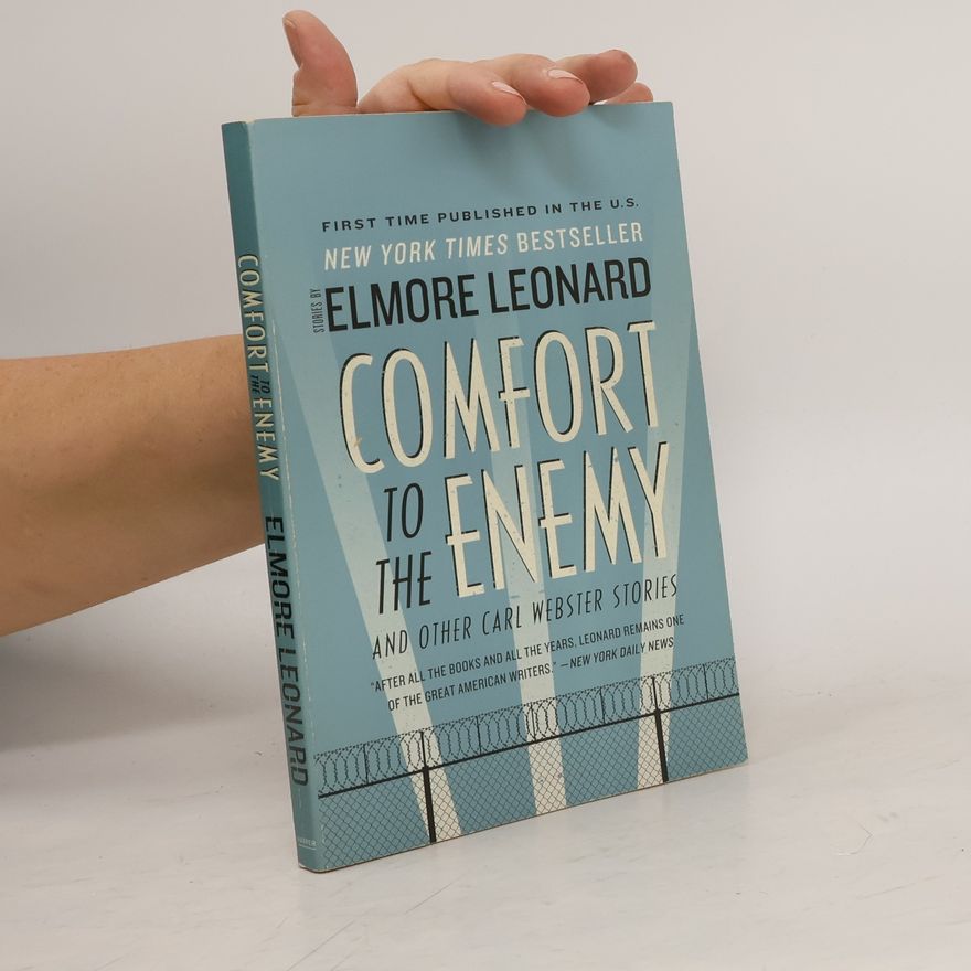 Elmore Leonard Comfort to the Enemy and Other Carl Webster Stories