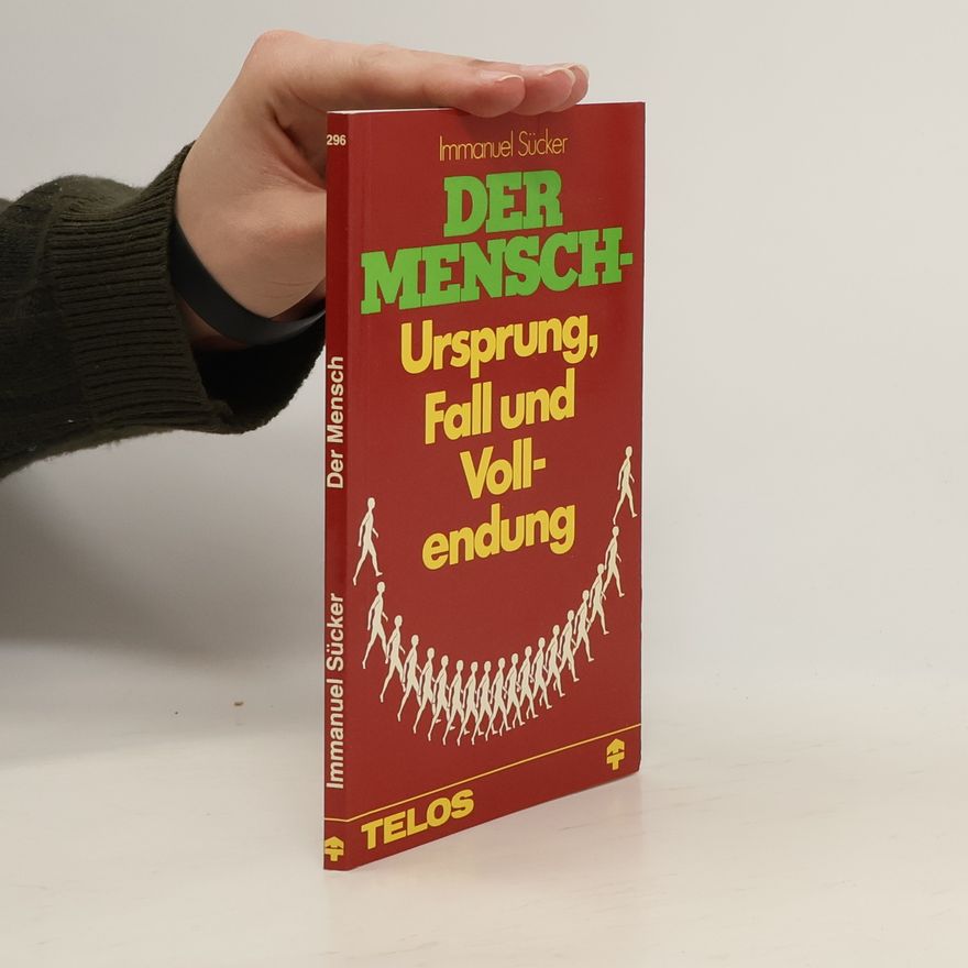 Immanuel Sücker Der Mensch
