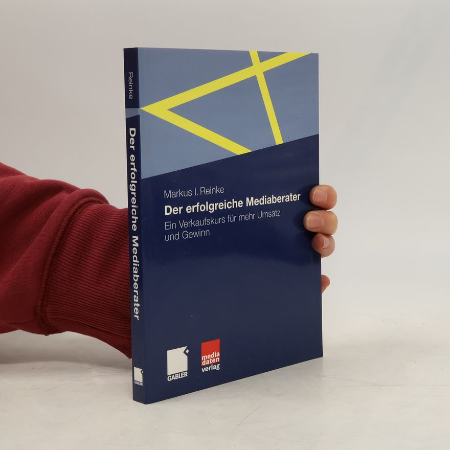 Markus I. Reinke Der erfolgreiche Mediaberater