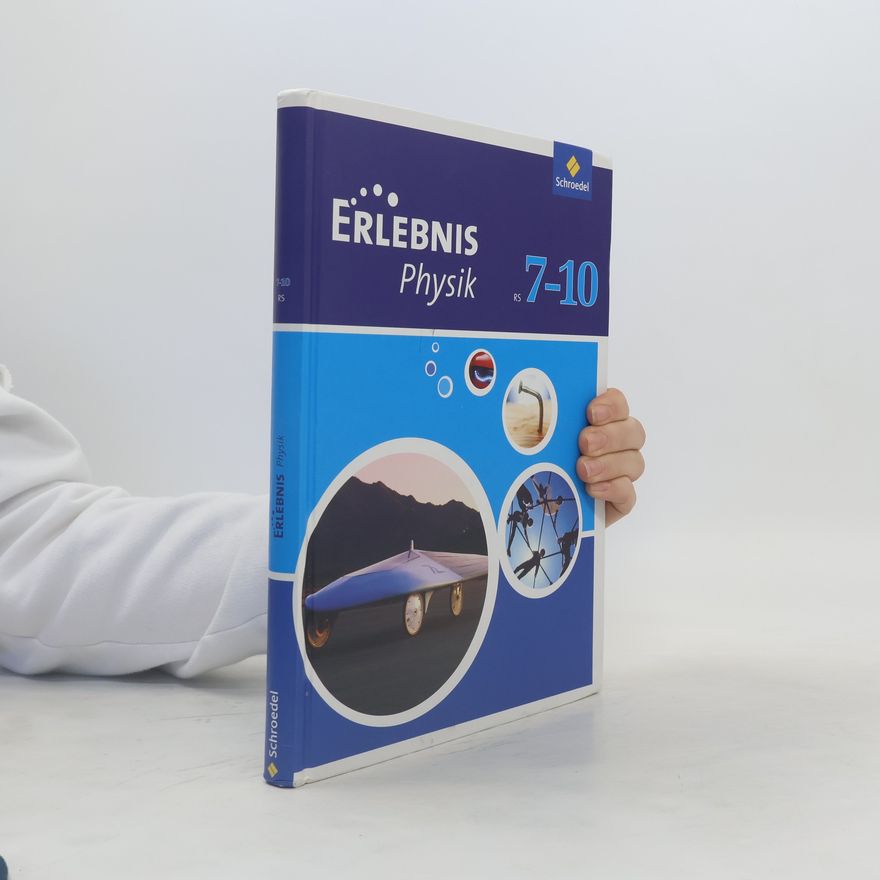 Autorenkollektiv Erlebnis Physik 7-10. Schülerband. Realschule. Niedersachsen