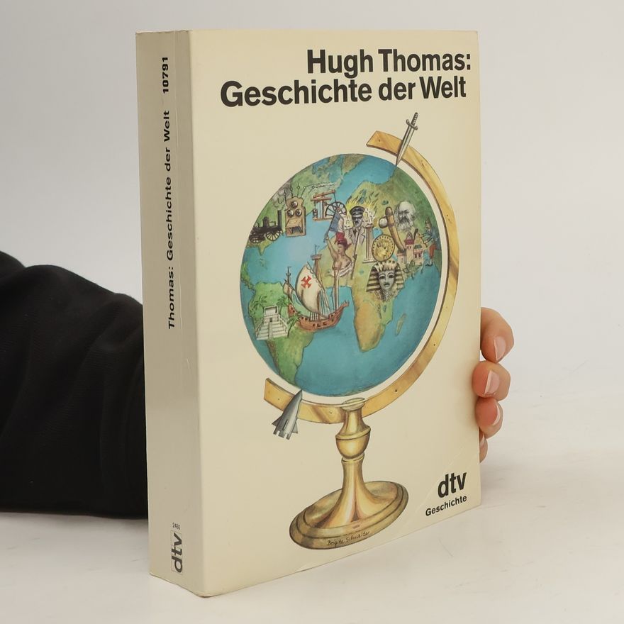 Hugh Thomas Geschichte der Welt