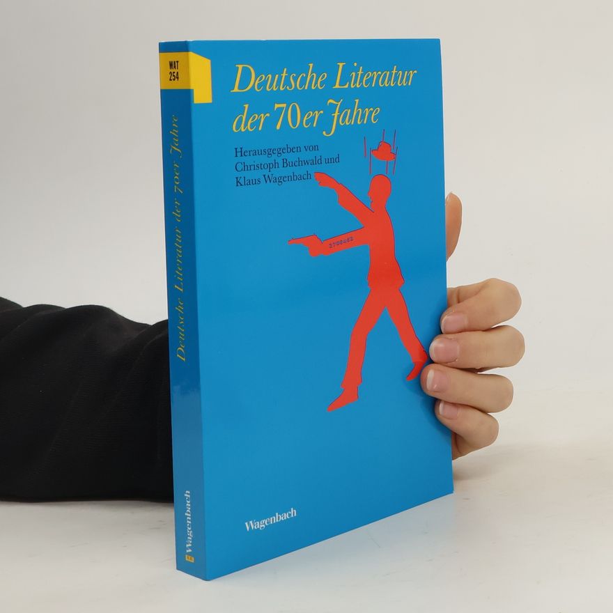 Christoph Buchwald Deutsche Literatur der siebziger Jahre