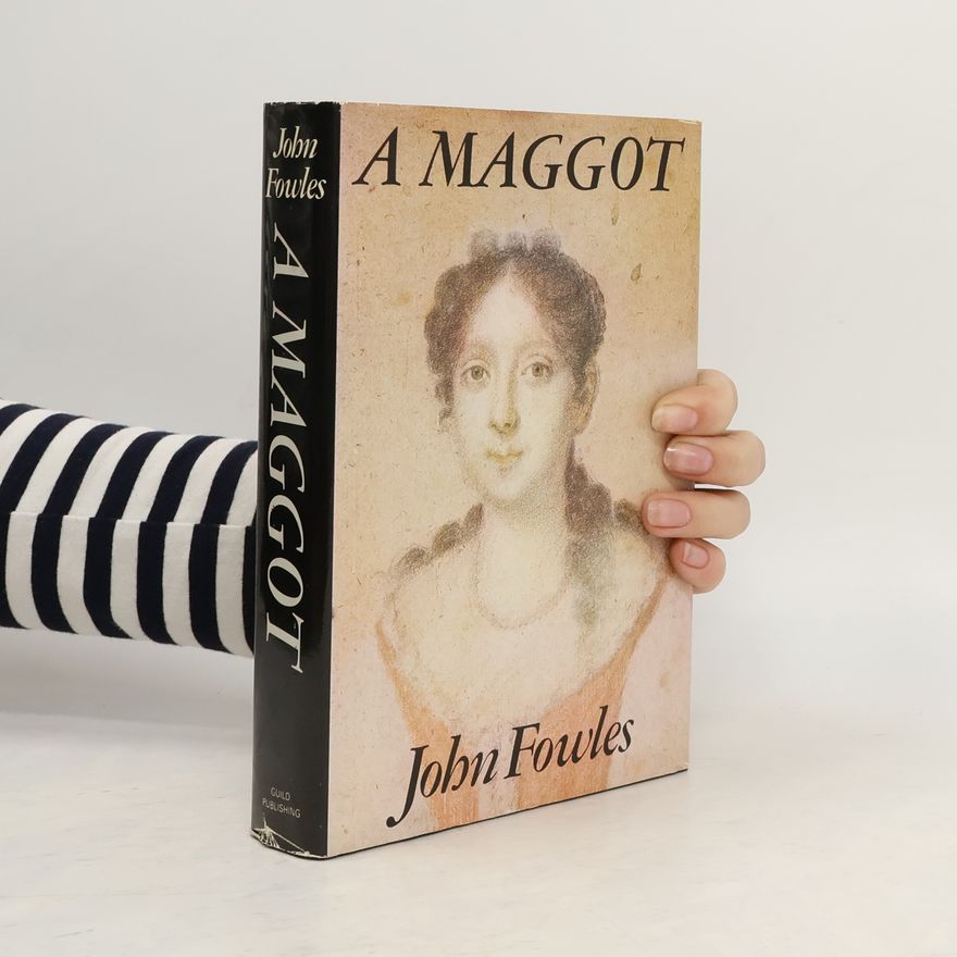 John Fowles A Maggot