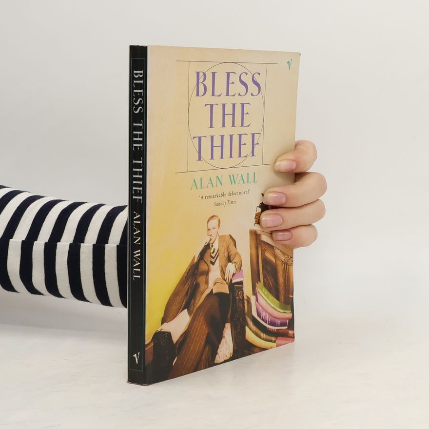 Alan Wall Bless the Thief