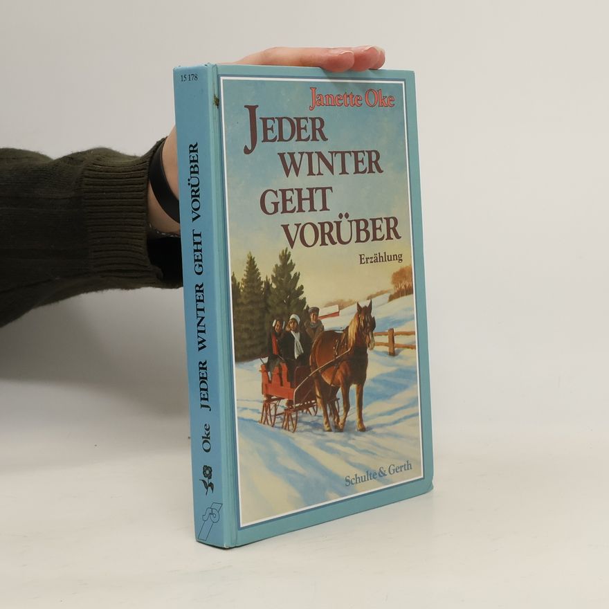 Janette Oke Jeder Winter geht vorüber