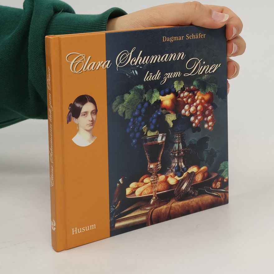 Dagmar Schäfer-Sackreuther Clara Schumann lädt zum Diner