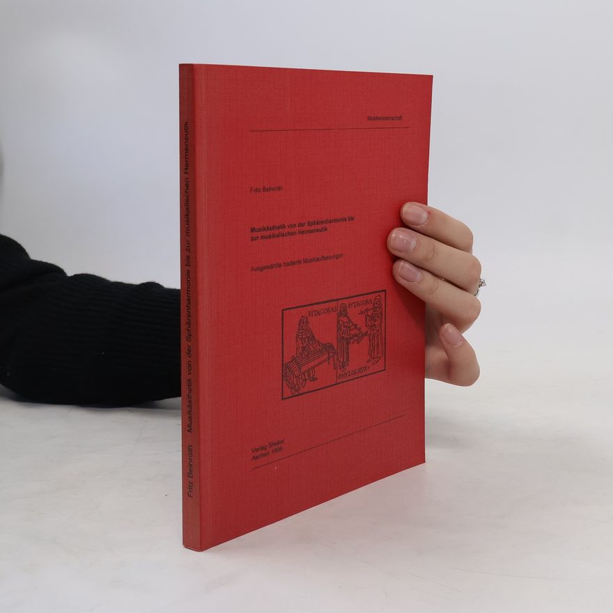 Fritz Beinroth Musikästhetik von der Sphärenharmonie bis zur musikalischen Hermeneutik