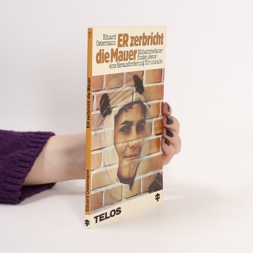 Eduard Ostermann Er zerbricht die Mauer