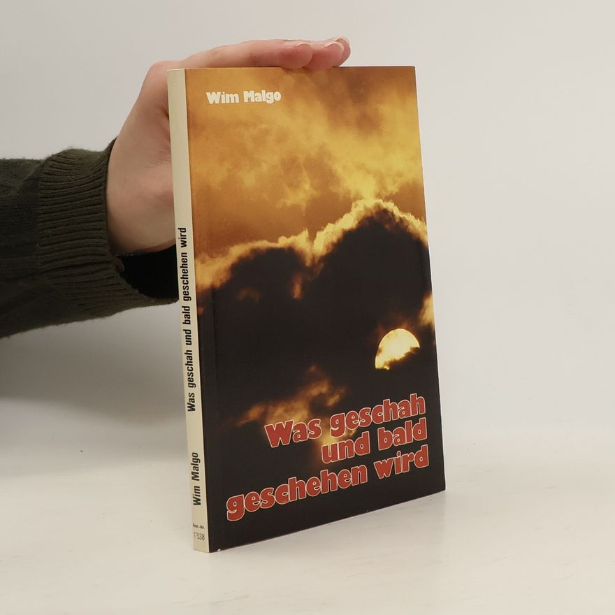 Wim Malgo Was geschah und bald geschehen wird