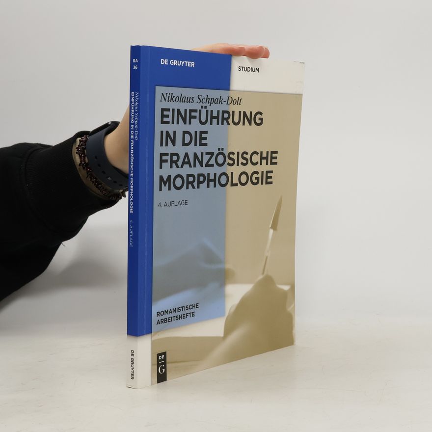 Nikolaus Schpak-Dolt Einführung in die französische Morphologie