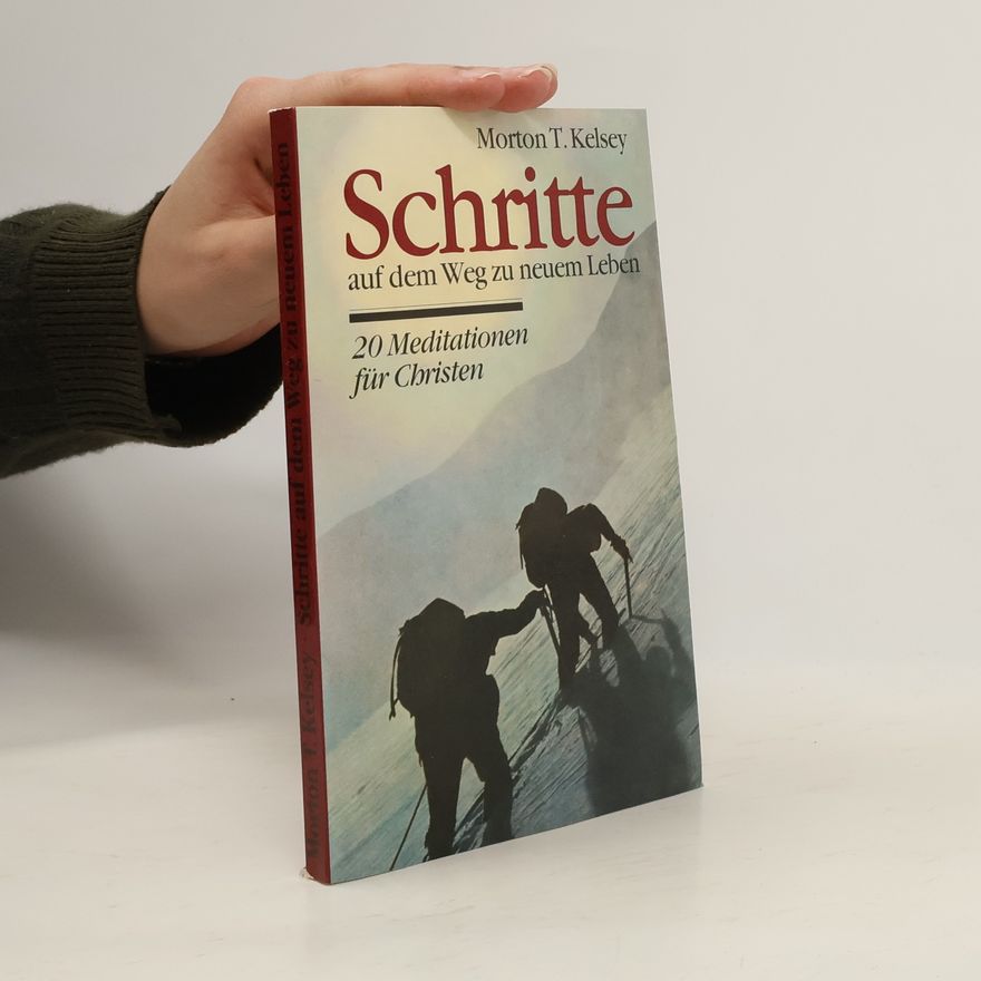 Morton T. Kelsey Schritte auf dem Weg zu neuem Leben