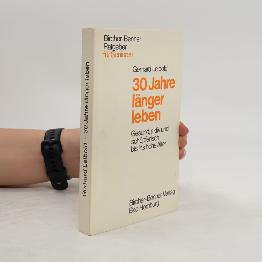 Gerhard Leibold 30 Jahre länger leben