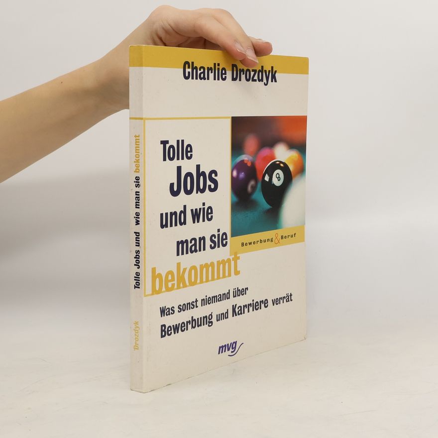 Charlie Drozdyk Tolle Jobs und wie man sie bekommt