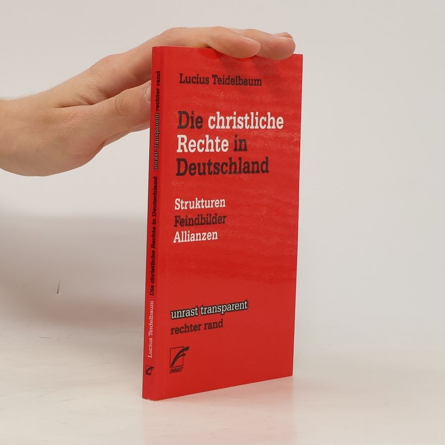 Lucius Teidelbaum Die christliche Rechte in Deutschland