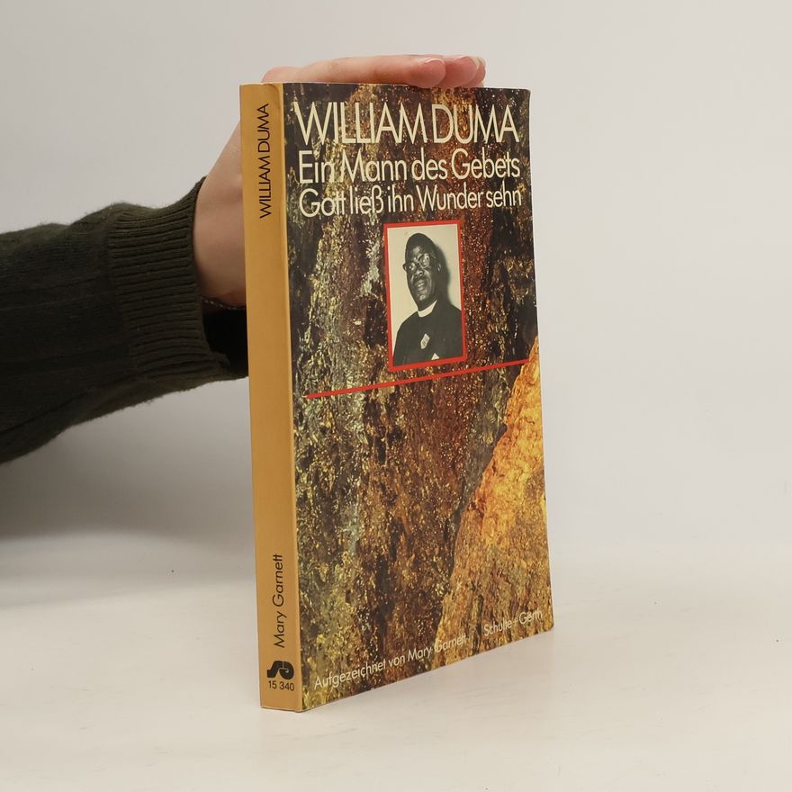 Mary Garnett William Duma - ein Mann des Gebets