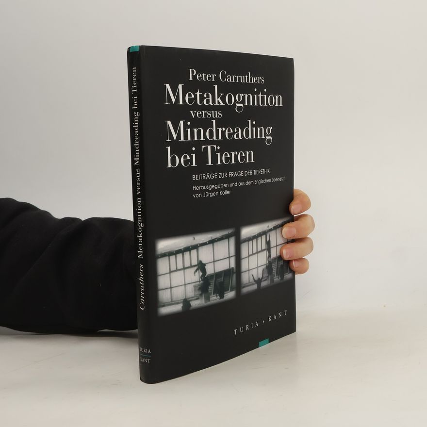 Peter Carruthers Metakognition versus Mindreading bei Tieren