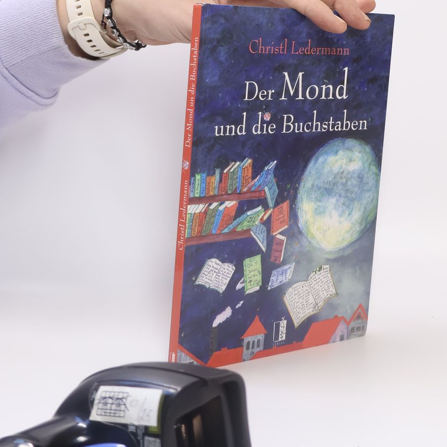 Christl Ledermann Der Mond und die Buchstaben