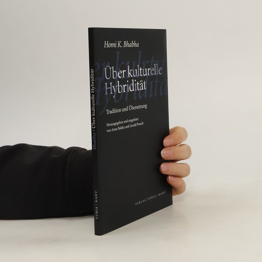 Homi K. Bhabha Über kulturelle Hybridität