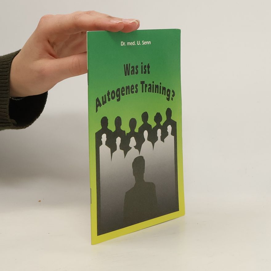 Ueli Senn Was ist Autogenes Training?
