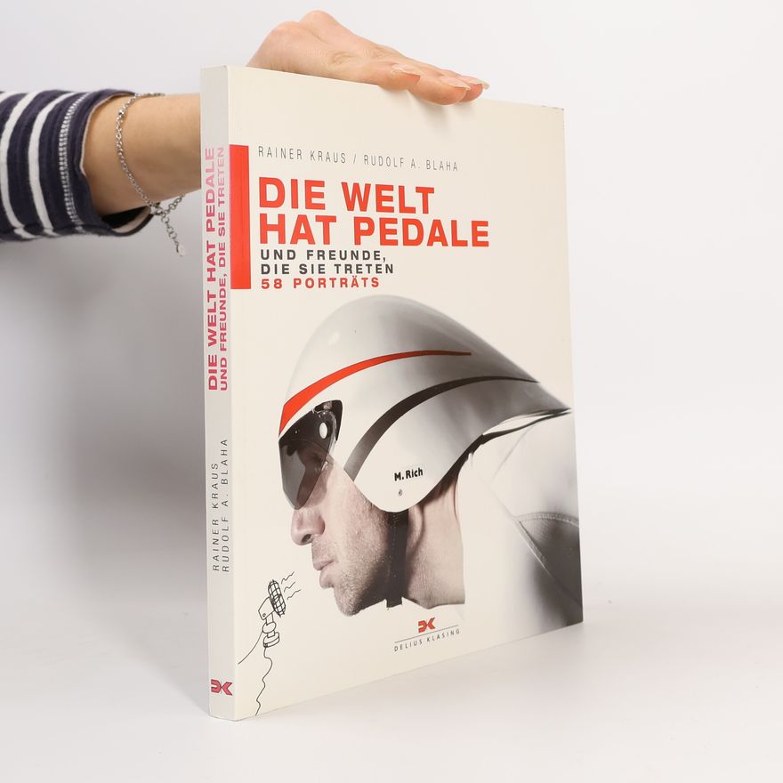 Rainer Kraus Die Welt hat Pedale und Freunde, die sie treten