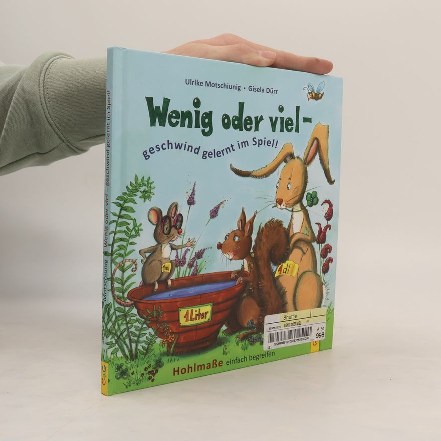 Ulrike Motschiunig Wenig oder viel - geschwind gelernt im Spiel!
