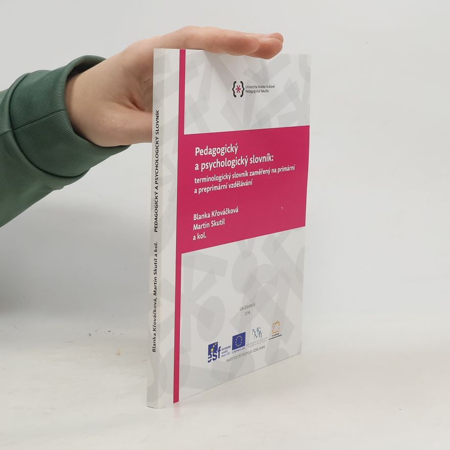 Univerzita Hradec Králové. Ústav primární a preprimární edukace Pedagogický a psychologický slovník