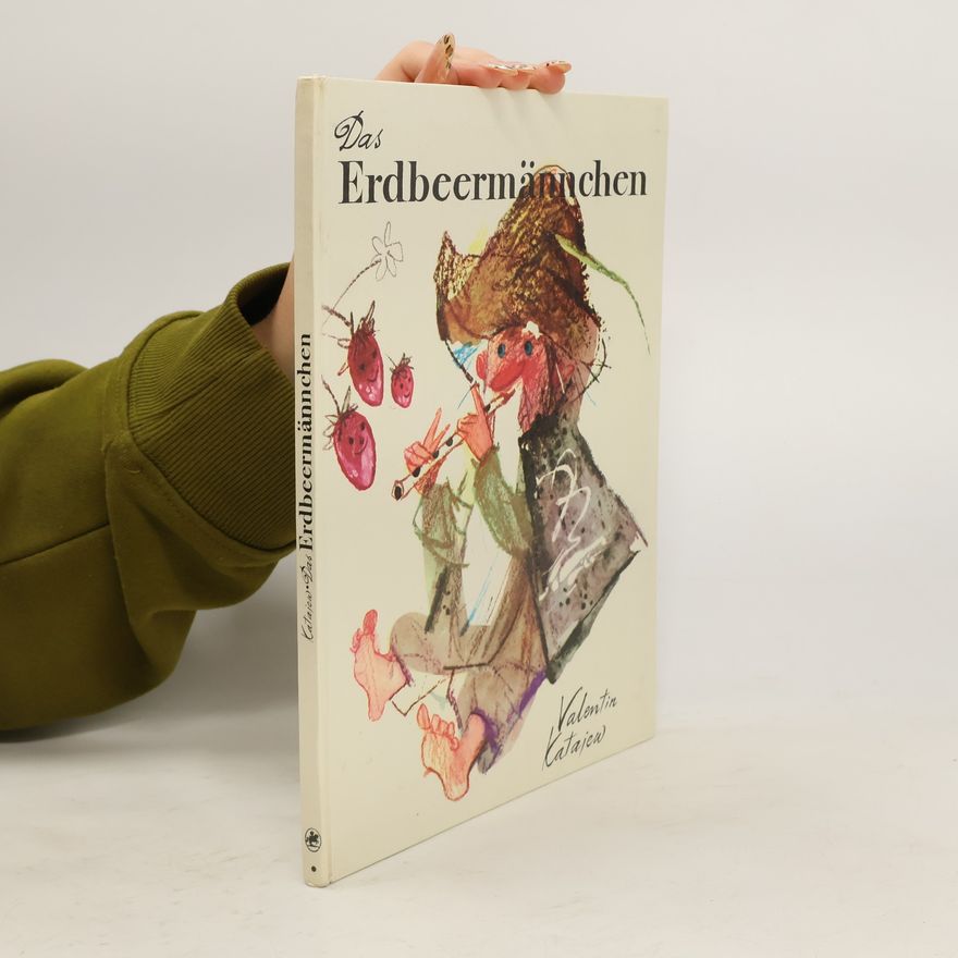 Valentin A. Kataev Das Erdbeermännchen
