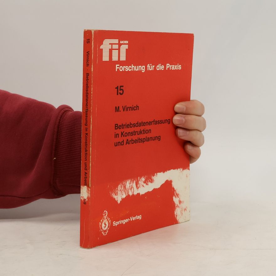Martin H. Virnich Betriebsdatenerfassung in Konstruktion und Arbeitsplanung