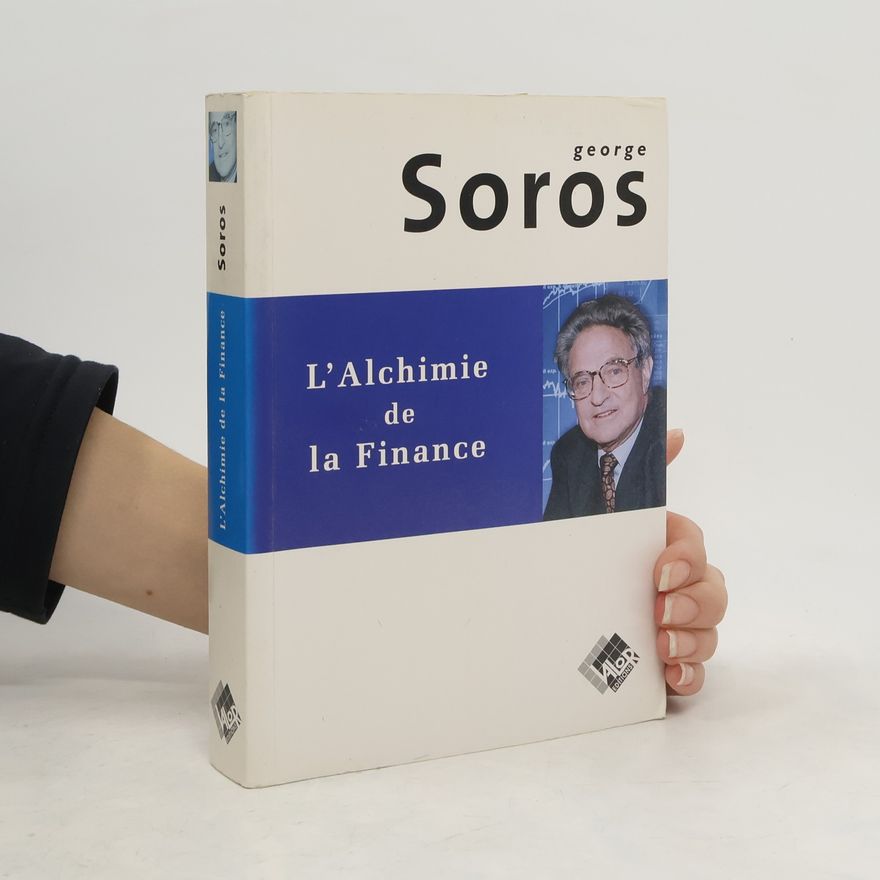 George Soros L'alchimie de la finance