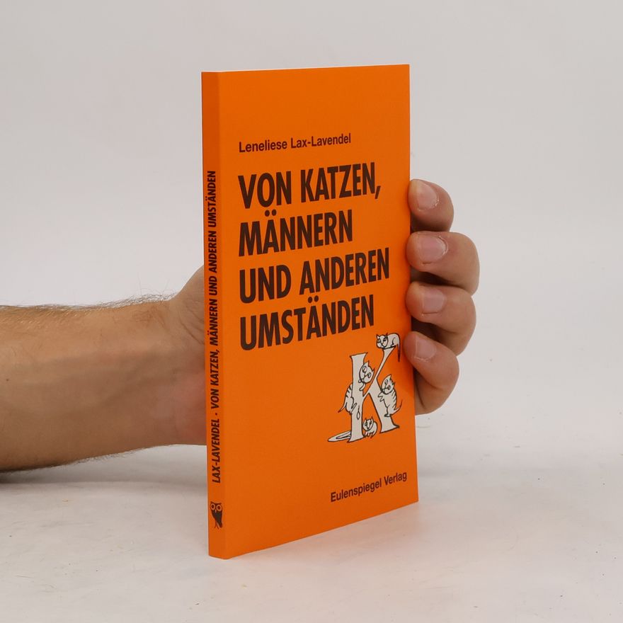 Leneliese Lax Lavendel Von Katzen, Männern und anderen Umständen