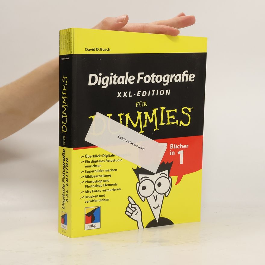 David D. Busch Digitale Fotografie. XXL-Edition für Dummies