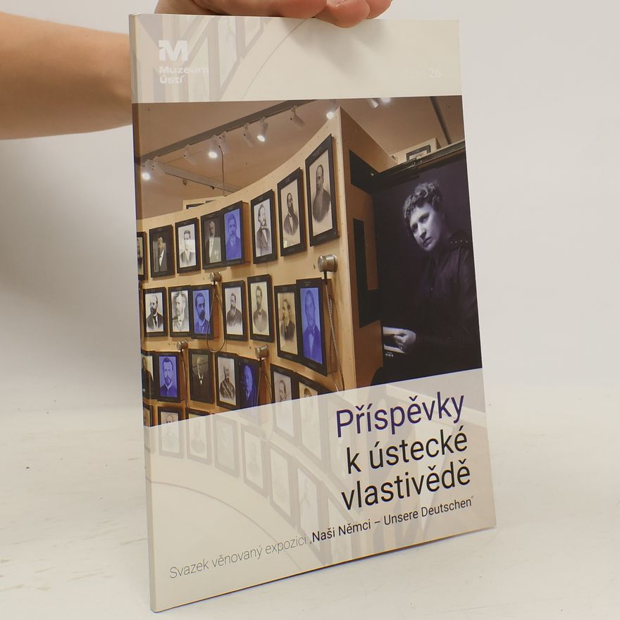 Kolektiv autorů Příspěvky k ústecké vlastivědě