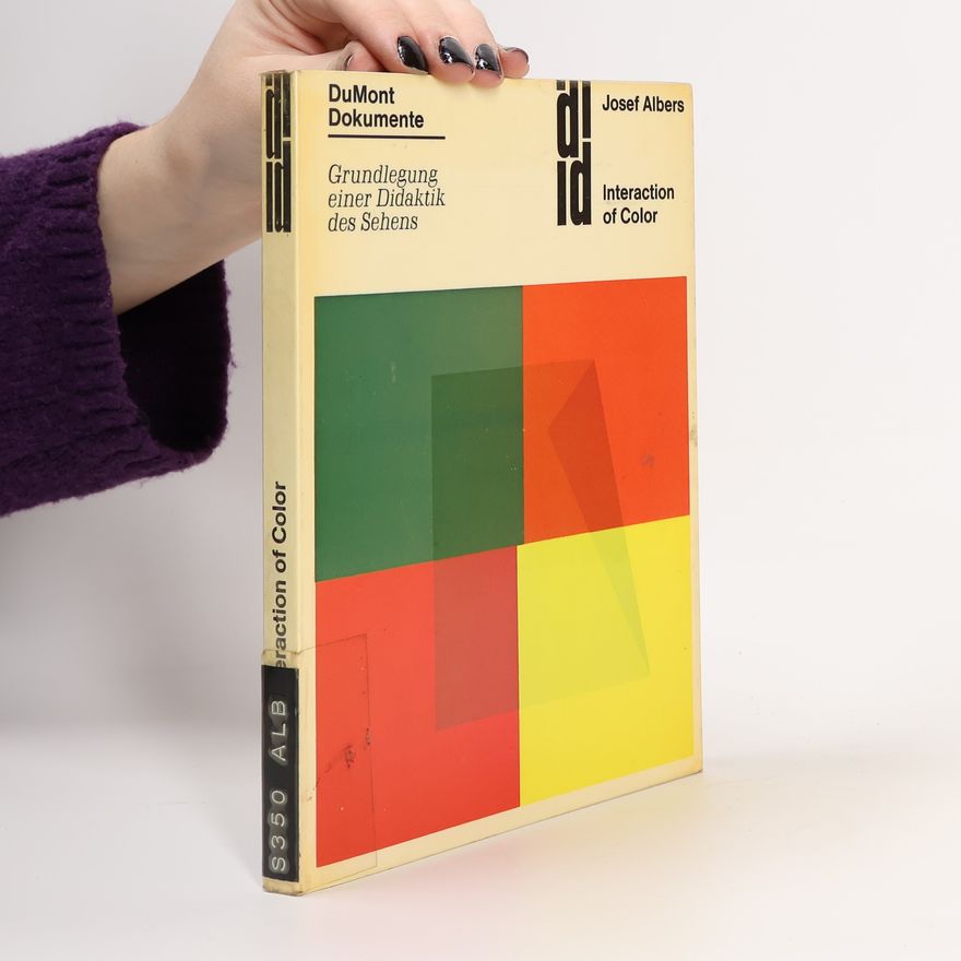 Joseph Albers Grundlegung einer Didaktik des Sehens