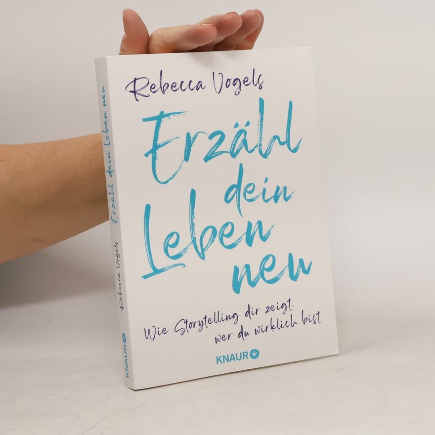 Rebecca Vogels Erzähl dein Leben neu