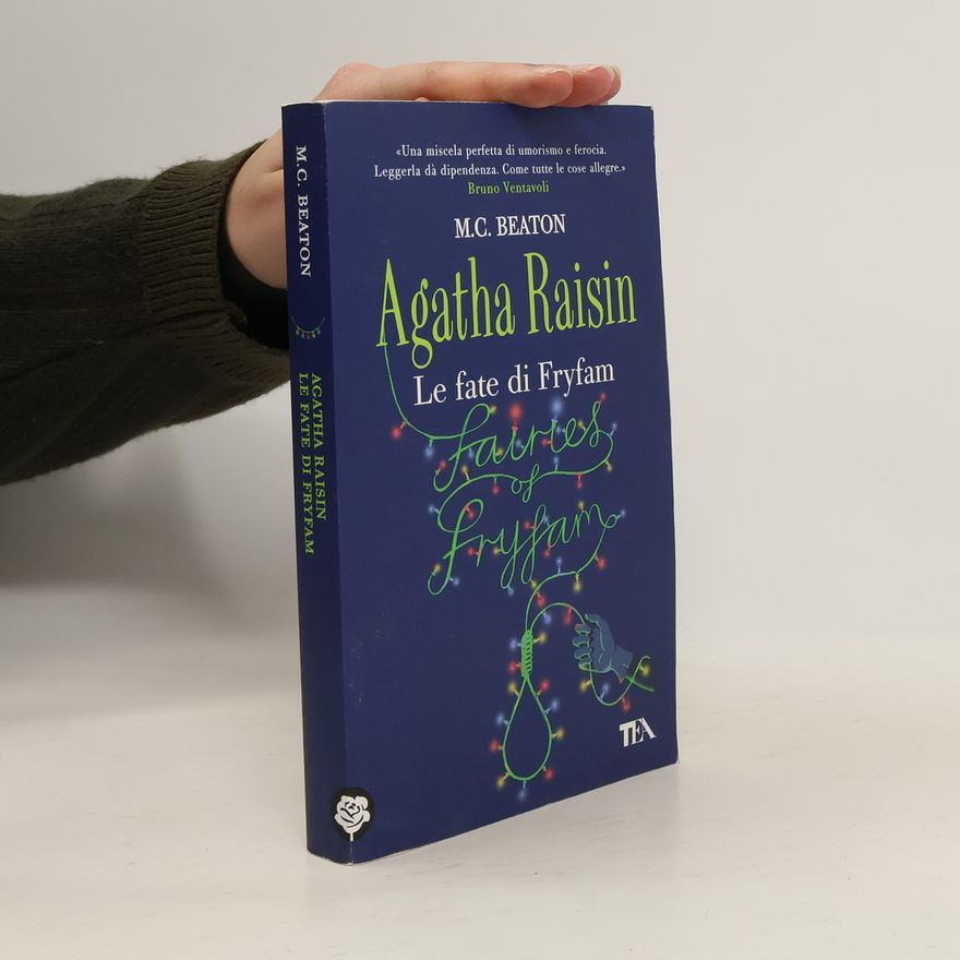 M. C. Beaton Agatha Raisin: Le fate di Fryfam