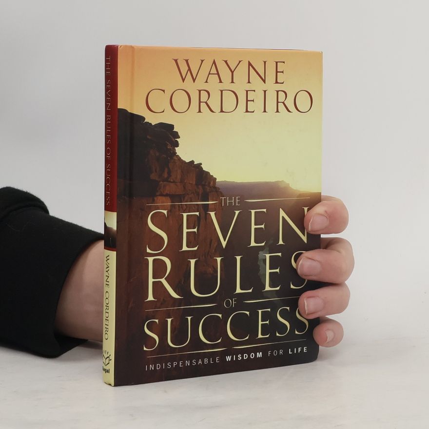 Wayne Cordeiro The Seven Rules of Success